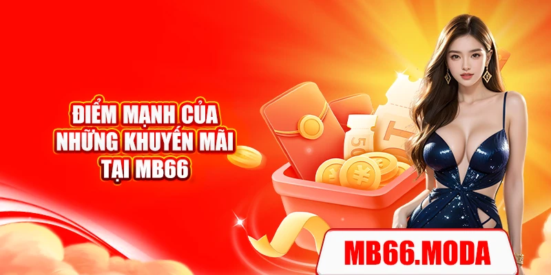 Điểm mạnh của những khuyến mãi tại MB66