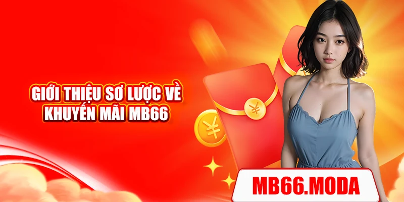 Giới thiệu sơ lược về khuyến mãi MB66