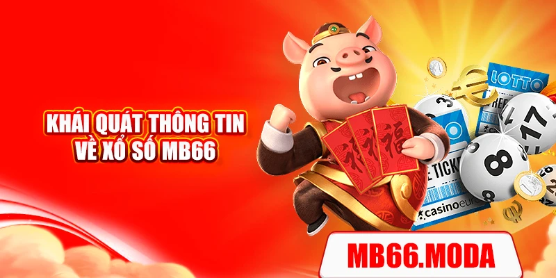 Khái quát thông tin về xổ số MB66