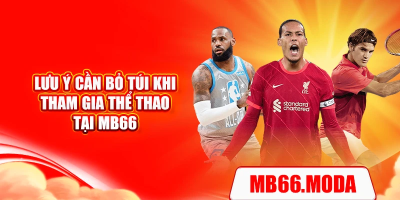 Lưu ý cần bỏ túi khi tham gia thể thao tại MB66