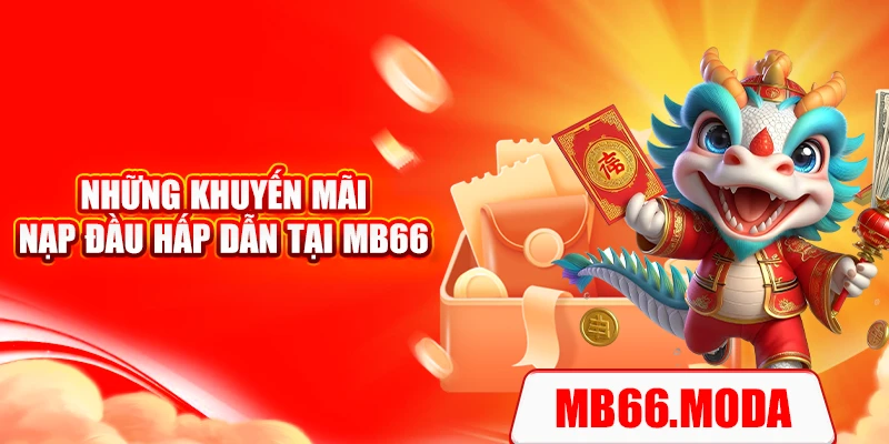 Những khuyến mãi nạp đầu hấp dẫn tại MB66